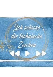Ich schicke dir technische Zeichen 1 ich schicke dir technische zeichen o.B