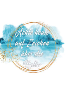 achte heute auf zeichen o.B