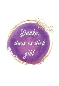 Danke, dass es dich gibt 1 danke dass es dich gibt o.B