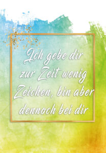 Wenig Zeichen, doch immer bei dir 1 ich gebe dir zur zeit o.B