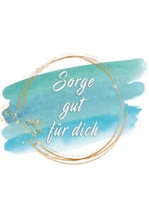 sorge gut fuer dich o.B